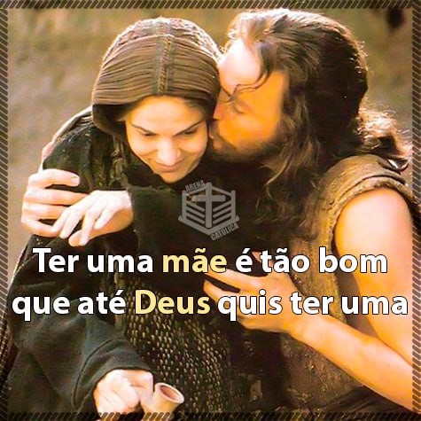 Deus nem precisava ter uma mãe... …