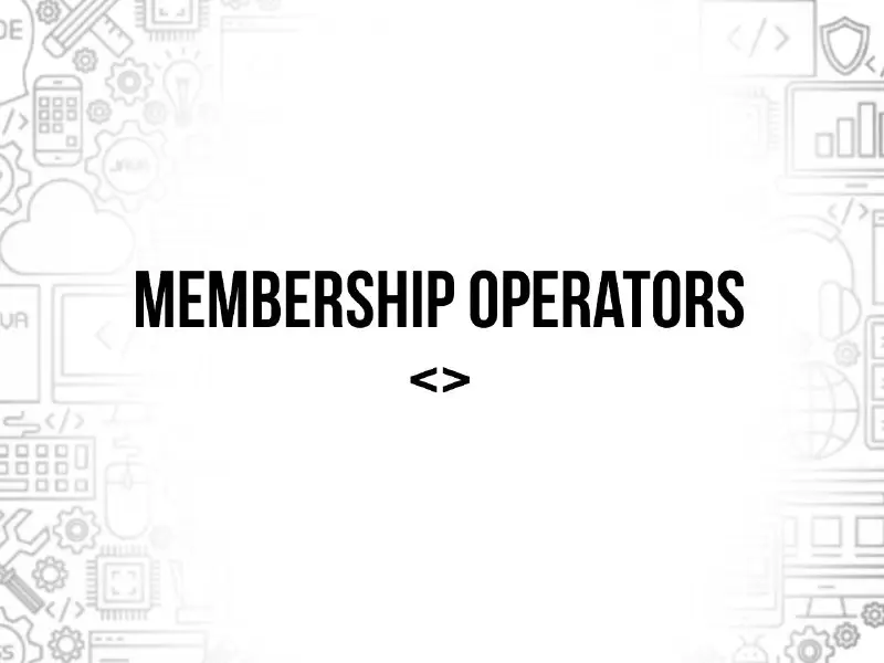 *****📌*** Membership Operators**