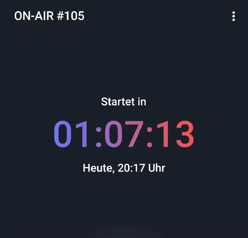 Die ON-AIR #105 beginnt um 20:17 …