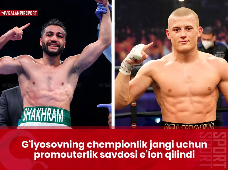 **G‘iyosovning chempionlik jangi uchun promouterlik savdosi …