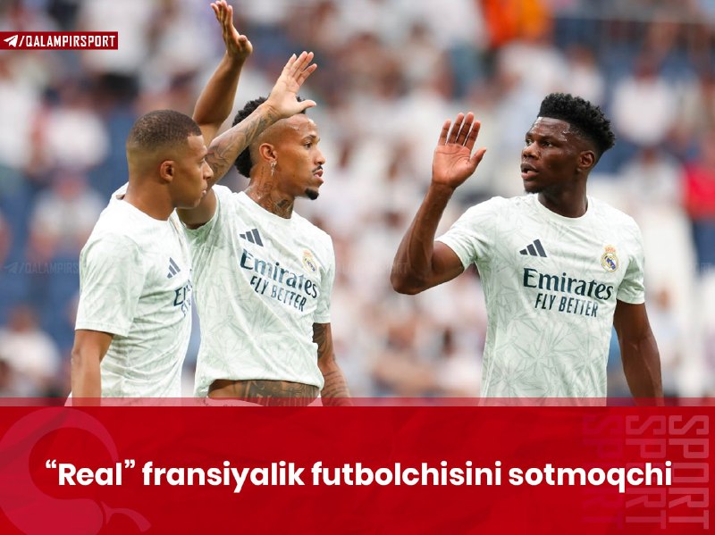 **“Real” fransiyalik futbolchisini sotmoqchi