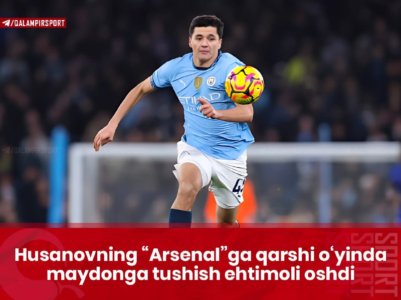 **Husanovning “Arsenal”ga qarshi o‘yinda maydonga tushish …