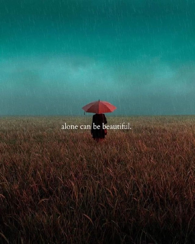 Alone can be beautiful