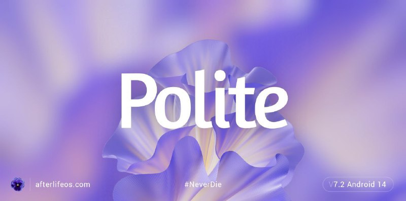 **Afterlife 7.2 Polite | Android 14 …