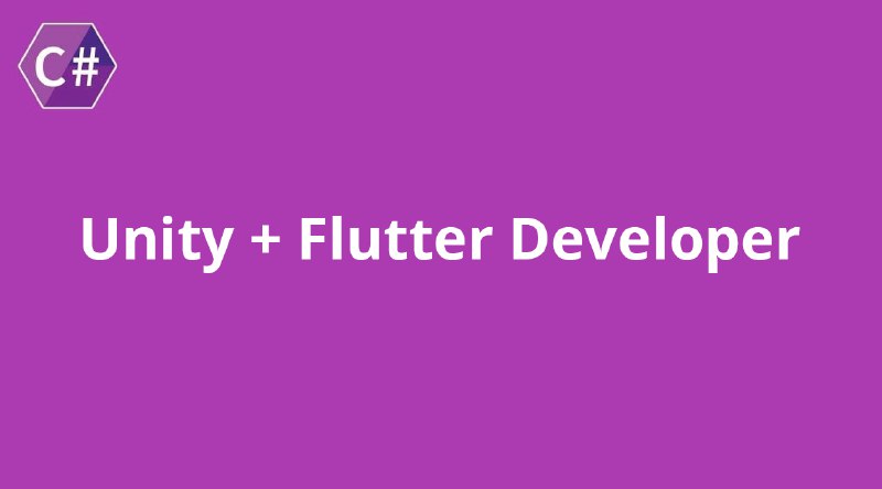 **Unity + Flutter Developer**