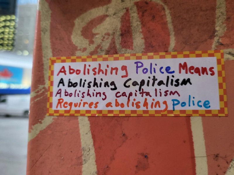 "Abolishing Police Means Abolishing Capitalism.