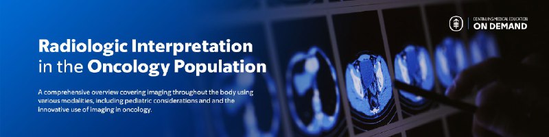 **2024 Radiologic Interpretation in the Oncology …