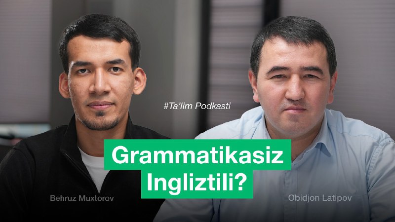 **IELTS olishga qiziqmang** | [Ta'lim podkasti](https://youtu.be/Kld4pSzvOkQ)