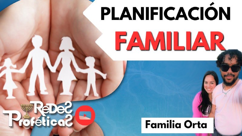 **PLANIFICACIÓN FAMILIA*****👨‍👩‍👧‍👦***