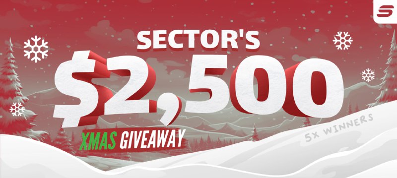 **SECTOR'S $2,500 CHRISTMAS GIVEAWAY!** ***🌲***