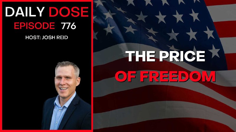Live - The Price of Freedom | Ep. (1)776 - Daily Dose