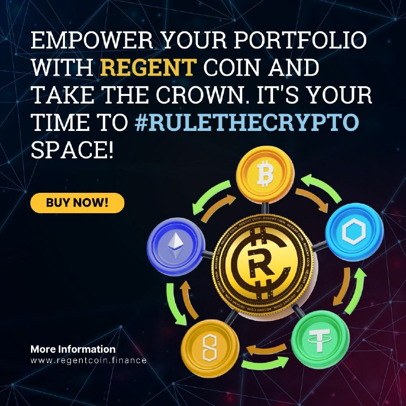 Empower your portfolio with Regent Coin …