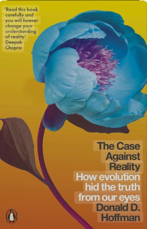 **Title: The Case Against Reality: How …