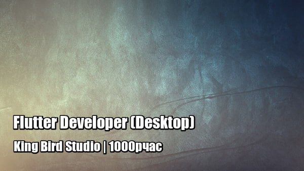 Flutter Developer (Desktop) | [#flutter](?q=%23flutter) [#remote](?q=%23remote) …