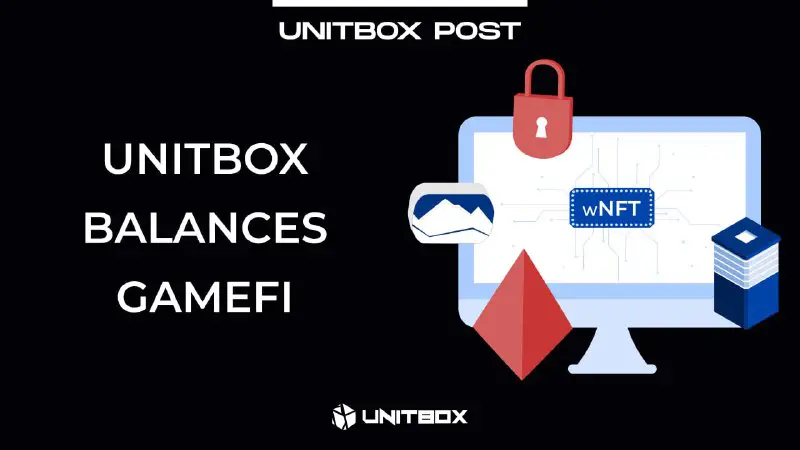 ***▪️***UNITBOX Protocol innovatively uses **wNFT technology …