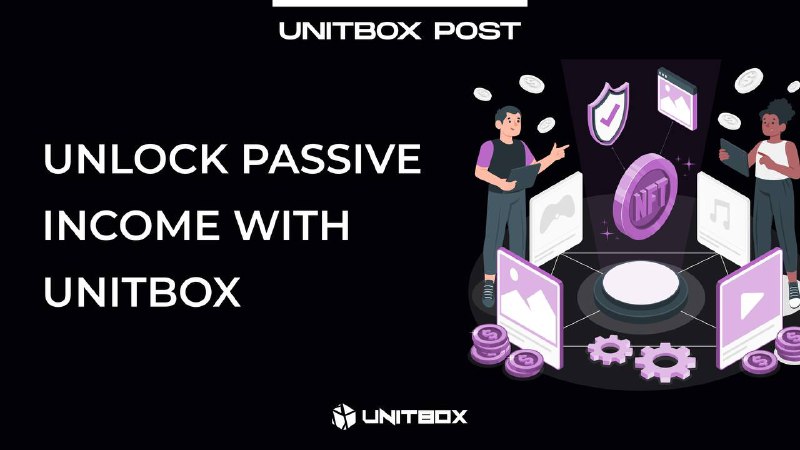 ***▪️*****With UNITBOX Protocol, NFT owners can …