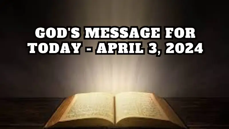 God’s Message for Today – April 3, 2024