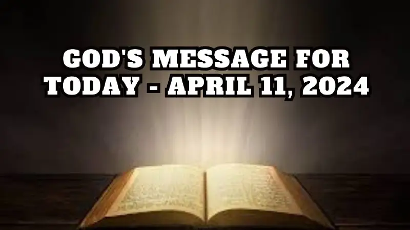 God’s Message for Today – April 11, 2024
