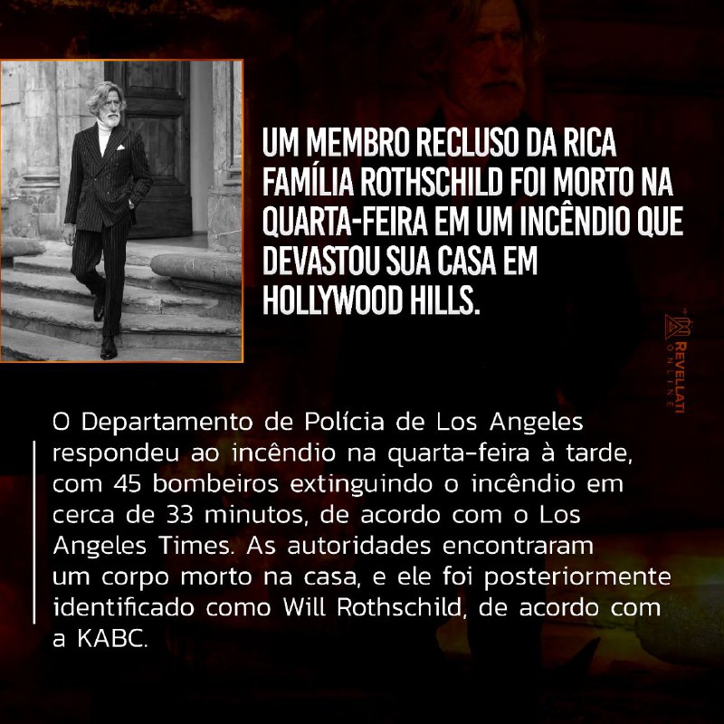 **Morre em um incêndio Will Rothschild, …