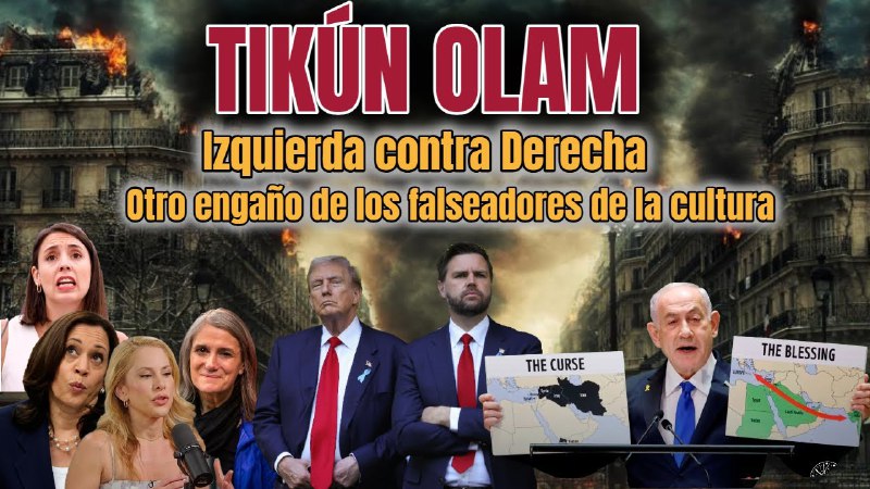 TIKÚM OLAM: Izquierda VS Derecha, Otro …