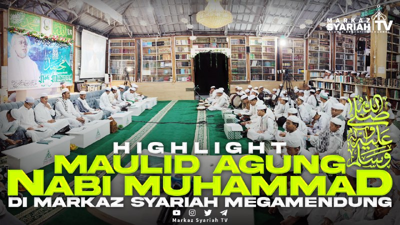 [HIGHLIGHT] MAULID AGUNG NABI MUHAMMAD ﷺ …