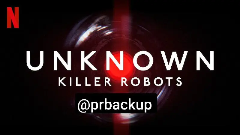 Unknown Killer Robots (2023) 720p 480p …