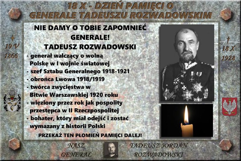 Do dziś generał Tadeusz Rozwadowski, główny …