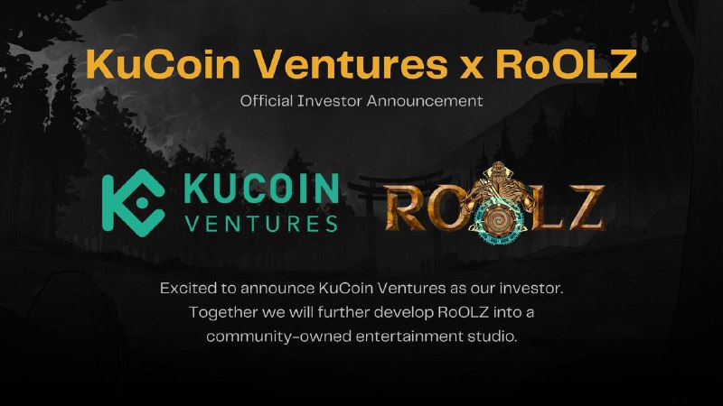 ***🎉*** **Kucoin Ventures** Invested in RoOLZ.