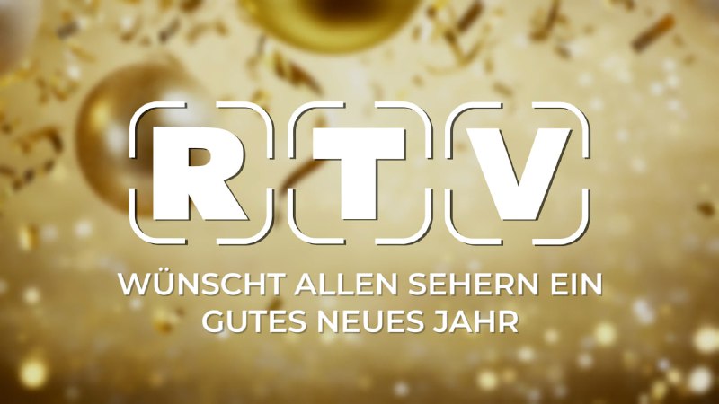 **RTV wünscht allen Sehern einen guten …