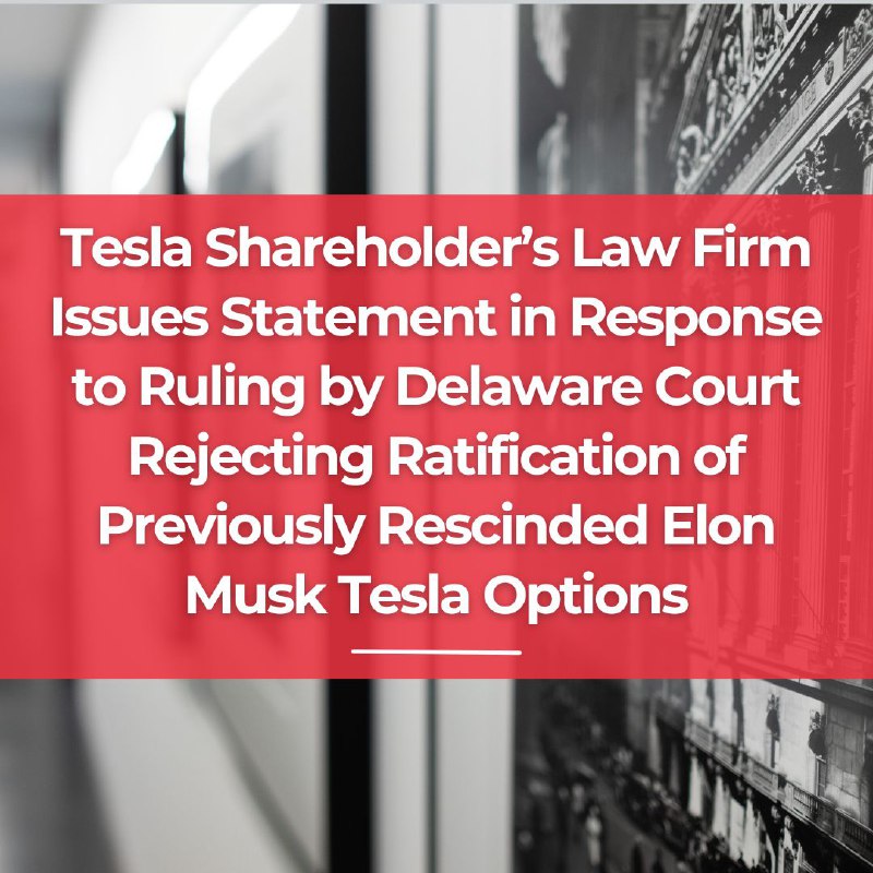 Суд Делавэра вынес [решение](https://www.blbglaw.com/news/updates/2024-12-02-tesla-shareholder-law-firm-issues-statement-in-response-to-ruling-by-delaware-court-rejecting-ratification-of-previously-rescinded-elon-musk-tesla-options) по ходатайству …