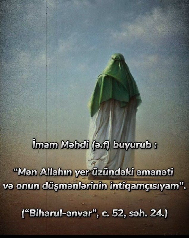 ***"İlahi, onu (İmam Məhdini (ə.f)) , …