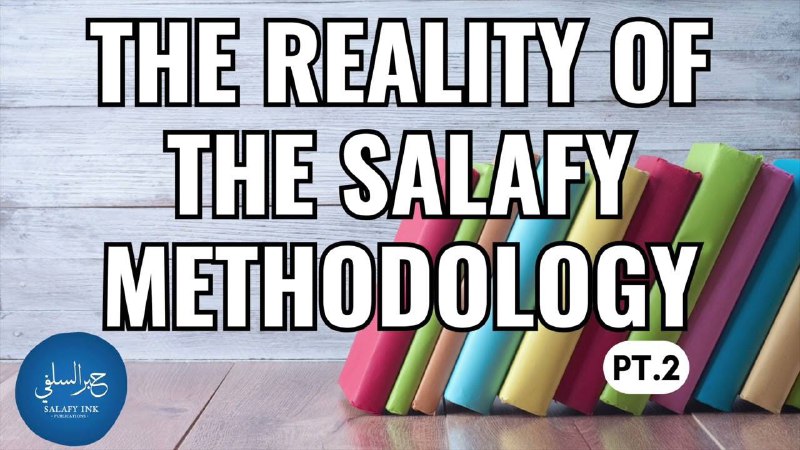 The Reality Of The Salafy Methodology …