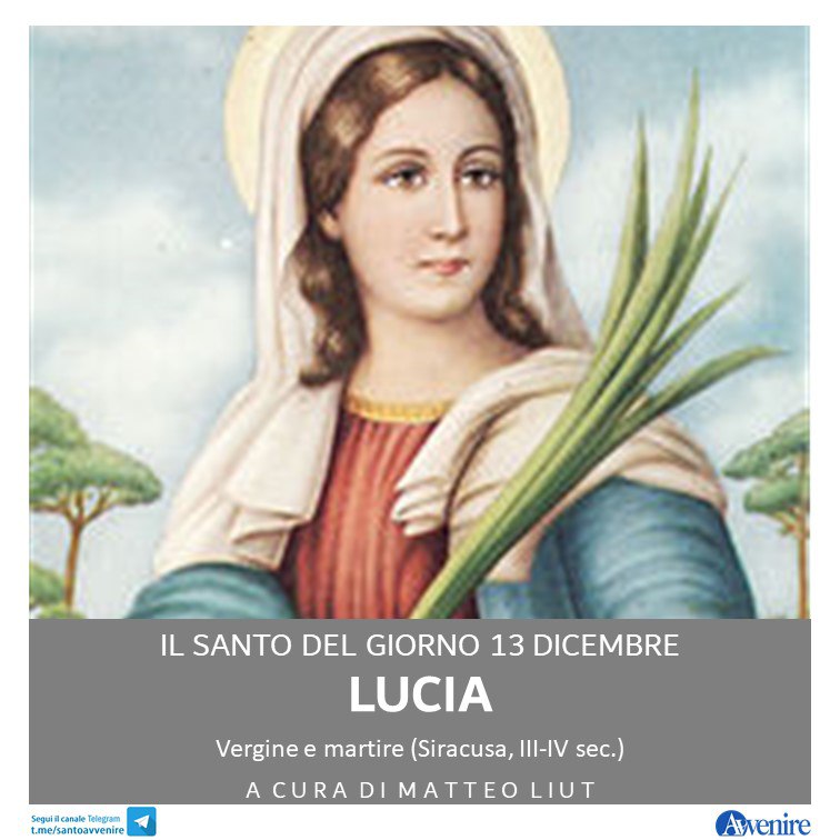 13 dicembre, santa Lucia. Leggi la …