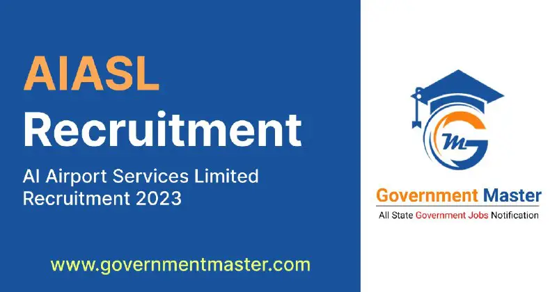 ***💥*** AI Airport Services Limited (AIASL) Recruitment