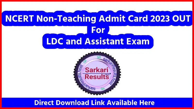 ***✔***NCERT Non-Teaching Admit Card 2023 OUT …