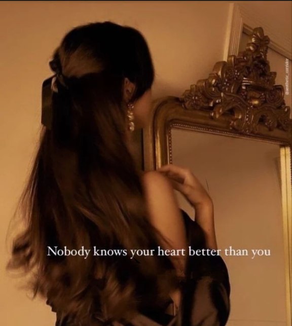 Nobody knows your heart better than …