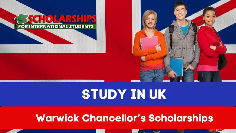 ***📚*** Warwick Chancellor’s Scholarships 2024