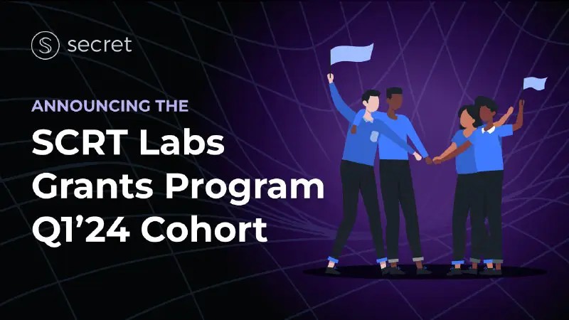 We’re excited to announce the winning grant recipients of the SCRT Labs Grants Program Q1'24 Cohort!