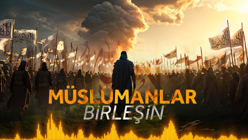 **Müslümanlar Birleşin / Yeni Versiyon Türkçe …