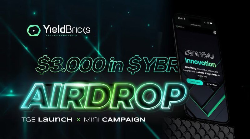 *****🔥******🔥*** YieldBricks Airdrop ***🔥*** ***🔥***