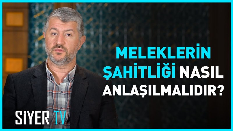 Meleklerin Şahitliği Nasıl Anlaşılmalıdır?