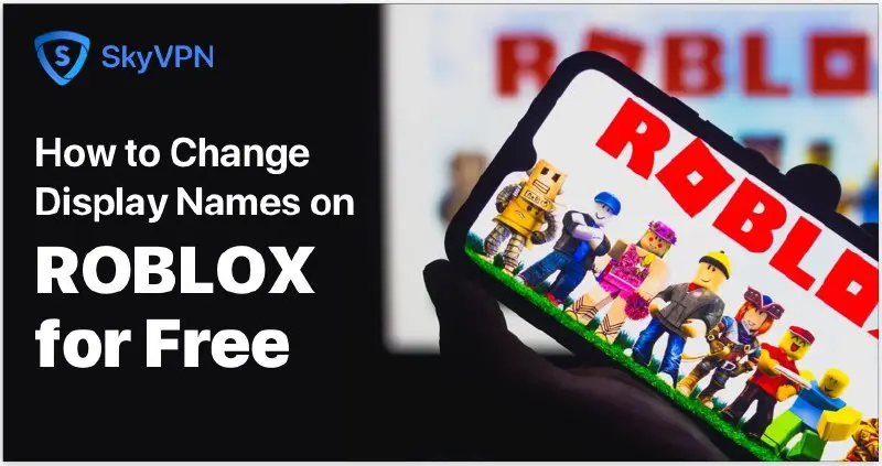 ***😜***How to Change Display Names on Roblox for Free, No Matter Where You Are