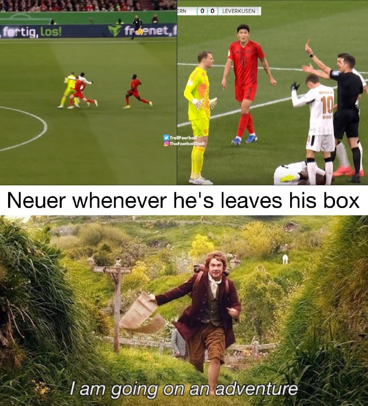 Neuer whenever he leaves his box …