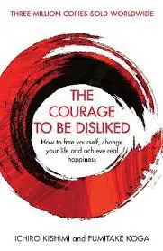 'The Courage To Be Disliked'