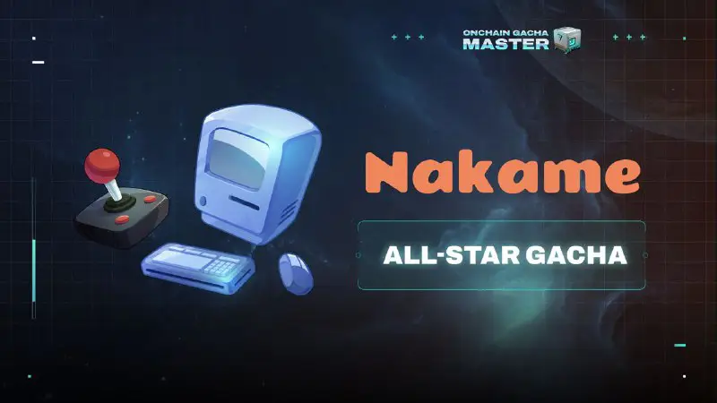 ***✨*** [**Nakame**](https://twitter.com/NakameSocial)'s joined the Gacha Master …