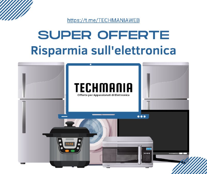 Risparmia sull'elettronica con [TECHMANIA](https://t.me/TECHMANIAWEB)! ***?******?******⌚️***