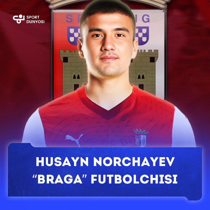 *****⚡️***** **Xushxabar! Husayn Norchayev Portugaliyaning “Braga” …