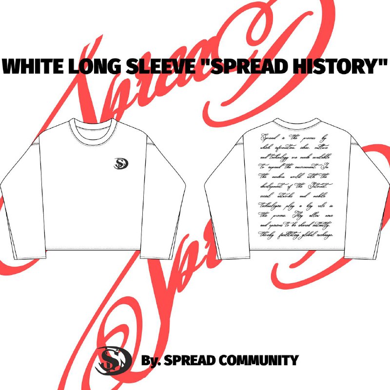 **WHITE LONG SLEEVE “SPREAD HISTORY”