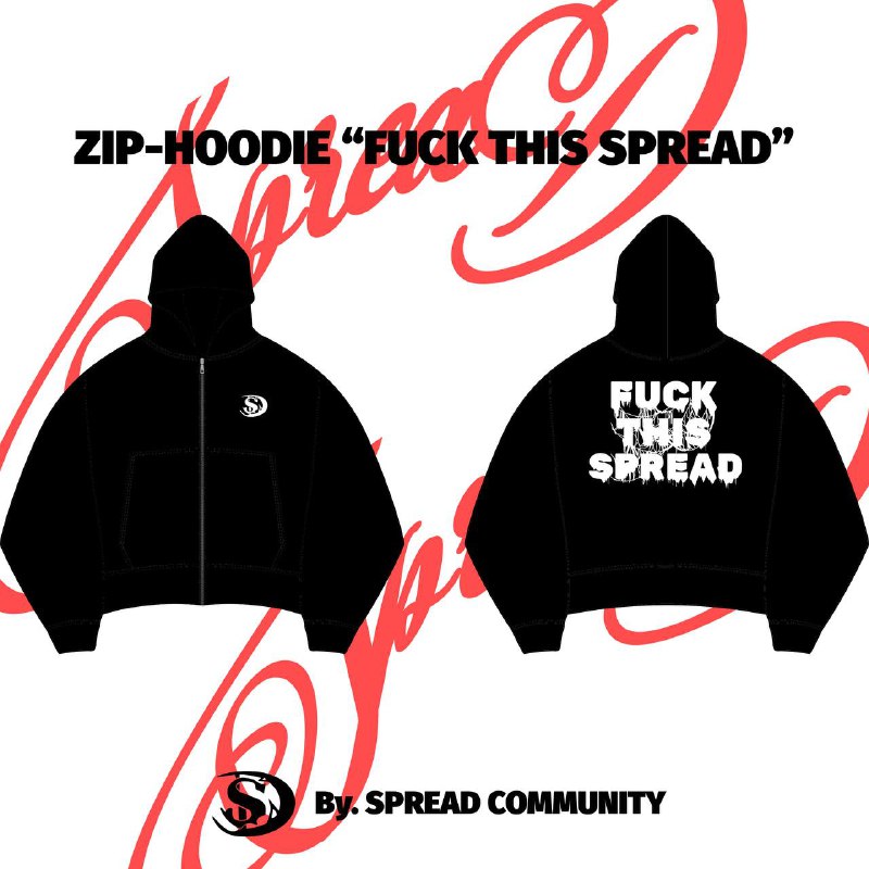 **ZIP-HOODIE “FUCK THIS SPREAD”