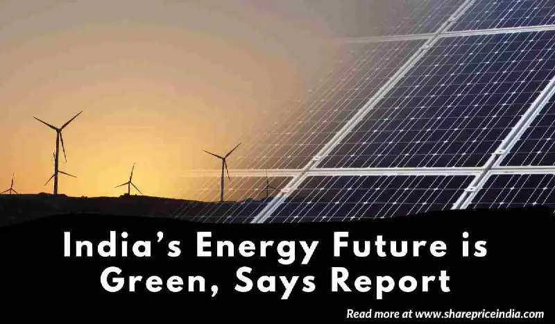 India’s Energy Future is Green, Says …